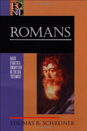 Romans (Baker Exegetical Commentary on the New Testament) (9780801021497) by Thomas R. Schreiner