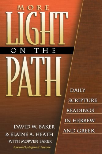 Beispielbild fr More Light on the Path : Daily Scripture Readings in Hebrew and Greek zum Verkauf von Better World Books