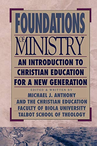 Imagen de archivo de Foundations of Ministry: An Introduction to Christian Education for a New Generation a la venta por ThriftBooks-Atlanta