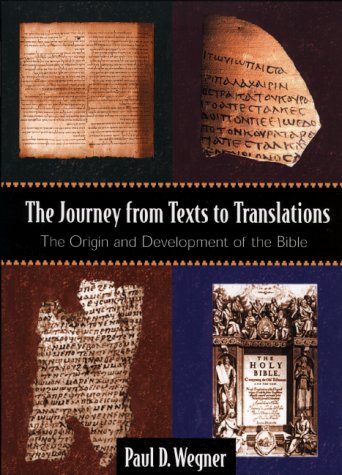 Stock image for The Journey from Texts to Translations: The Origin and Development of the Bible for sale by BooksRun