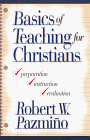 Beispielbild fr Basics of Teaching for Christians : Preparation, Instruction, and Evaluation zum Verkauf von Better World Books