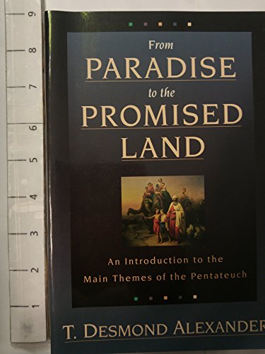 Beispielbild fr From Paradise to the Promised Land : An Introduction to the Main Themes of the Pentateuch zum Verkauf von Better World Books