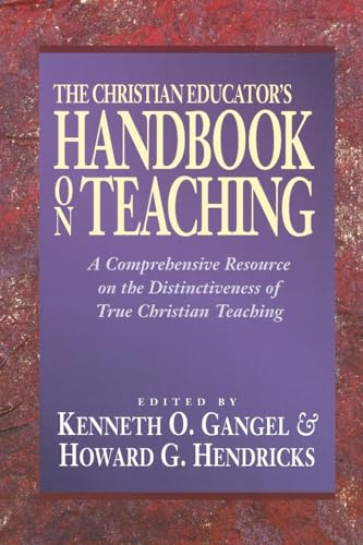 Stock image for The Christian Educator's Handbook on Teaching for sale by Decluttr