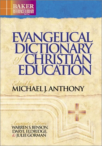 Beispielbild fr Evangelical Dictionary of Christian Education (Baker Reference Library) zum Verkauf von Goodwill Books
