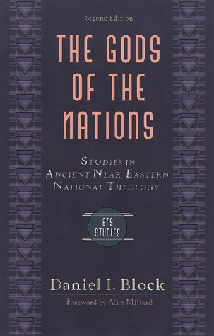 Beispielbild fr The Gods of the Nations: Studies in Ancient Near Eastern National Theology, 2nd edition [ETS Studies] zum Verkauf von Windows Booksellers