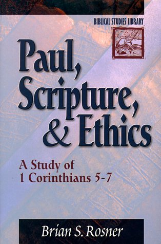 Stock image for Paul, Scripture, and Ethics. A Study of 1 Corinthians 5-7 for sale by Windows Booksellers