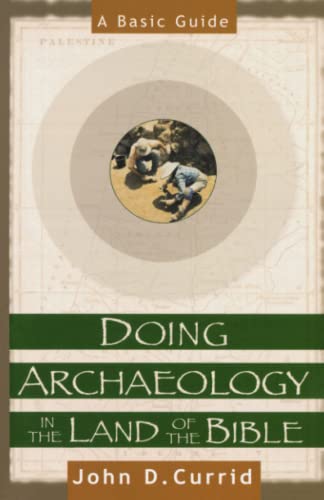 Beispielbild fr Doing Archaeology in the Land of the Bible: A Basic Guide zum Verkauf von ThriftBooks-Dallas