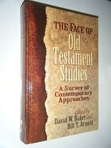 Stock image for The Face of Old Testament Studies : A Survey of Contemporary Approaches for sale by Better World Books