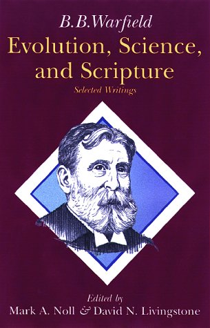 Imagen de archivo de Evolution, Science, and Scripture: Selected Writings a la venta por HPB-Movies