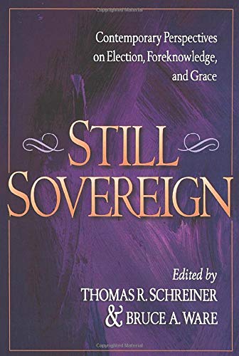 9780801022326: Still Sovereign: Contemporary Perspectives on Election, Foreknowledge, and Grace