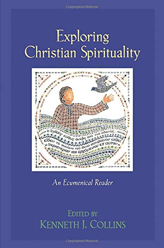 Stock image for Exploring Christian Spirituality : An Ecumenical Reader for sale by Better World Books