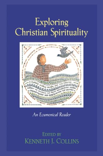 Stock image for Exploring Christian Spirituality : An Ecumenical Reader for sale by Better World Books