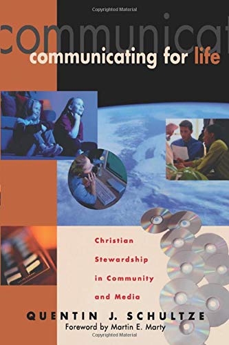 Stock image for Communicating for Life: Christian Stewardship in Community and Media (RenewedMinds) for sale by BooksRun