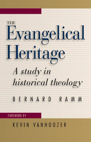 Stock image for The Evangelical Heritage: A Study in Historical Theology for sale by Your Online Bookstore