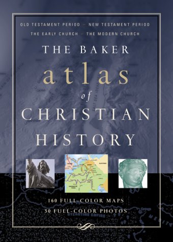 Imagen de archivo de Baker Atlas of Christian History, The a la venta por SecondSale