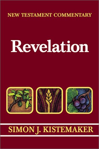 New Testament Commentary: Exposition of the Book of Revelation (9780801022524) by Kistemaker, Simon J.