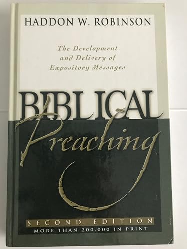 Beispielbild fr Biblical Preaching : The Development and Delivery of Expository Messages zum Verkauf von Better World Books