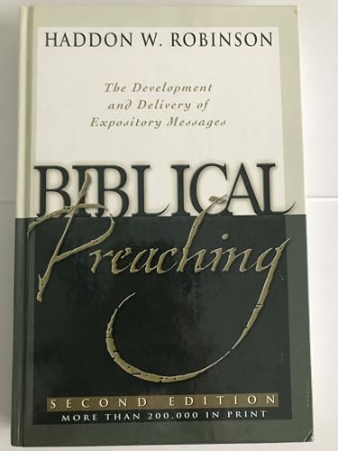 Stock image for Biblical Preaching: The Development and Delivery of Expository Messages for sale by SecondSale