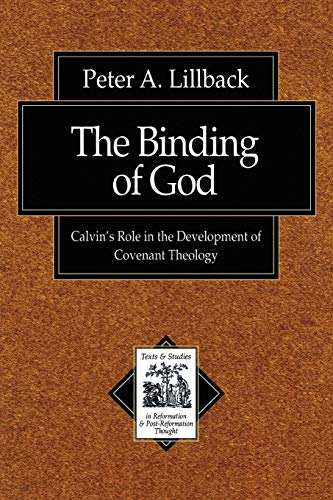 Immagine dell'editore per Binding of God, The: Calvin's Role in the Development of Covenant Theology (Texts and Studies in Reformation and Post-Reformation Thought) venduto da WorldofBooks