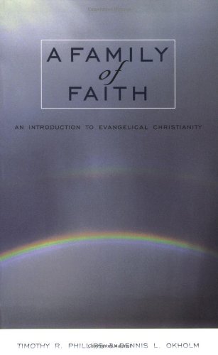 Imagen de archivo de A Family of Faith: An Introduction to Evangelical Christianity a la venta por Wonder Book