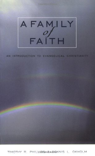 Stock image for A Family of Faith: An Introduction to Evangelical Christianity for sale by ThriftBooks-Atlanta