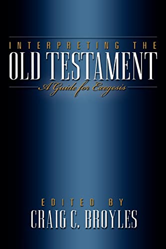 Stock image for Interpreting the Old Testament: A Guide for Exegesis for sale by Half Price Books Inc.