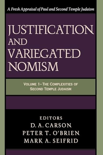 Imagen de archivo de Justification and Variegated Nomism. Volume 1- The Complexities of Second Temple Judaism a la venta por Windows Booksellers