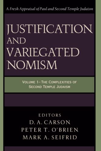 Stock image for Justification and Variegated Nomism. Volume 1- The Complexities of Second Temple Judaism for sale by Windows Booksellers
