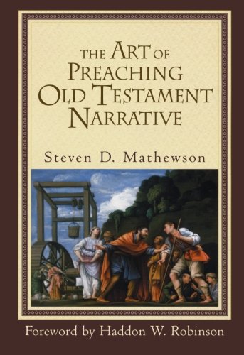 Beispielbild fr The Art of Preaching Old Testament Narrative zum Verkauf von BooksRun