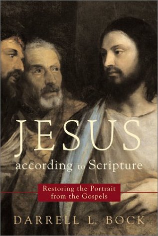 Beispielbild fr Jesus According to Scripture: Restoring the Portrait from the Gospels zum Verkauf von Windows Booksellers