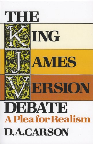 Beispielbild fr The King James Version Debate: A Plea for Realism zum Verkauf von BooksRun