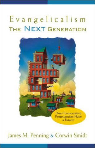 Beispielbild fr Evangelicalism: The Next Generation zum Verkauf von Wonder Book