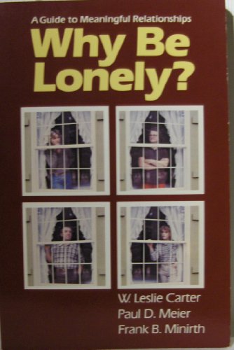 Imagen de archivo de Why be lonely?: A guide to meaningful relationships a la venta por RiLaoghaire