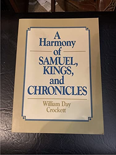 Imagen de archivo de A Harmony of Samuel, Kings, and Chronicles: The Books of the Kings of Judah and Israel a la venta por ThriftBooks-Dallas