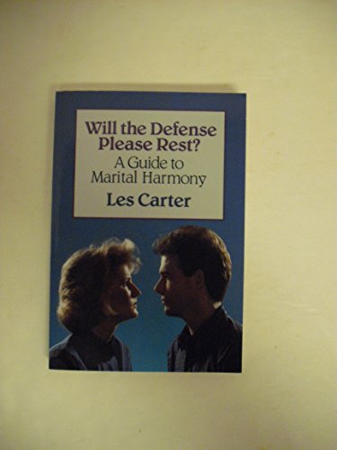 Beispielbild fr Will the Defense Please Rest?: A Guide to Marital Harmony zum Verkauf von Wonder Book