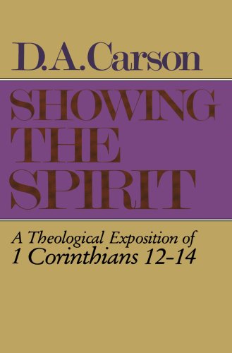 9780801025211: Showing the Spirit: A Theological Exposition of 1 Corinthians, 12-14