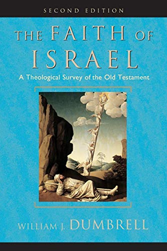 Stock image for The Faith of Israel: A Theological Survey of the Old Testament for sale by BooksRun