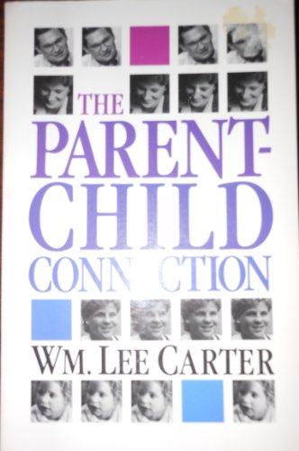 9780801025426: The Parent Child Connection