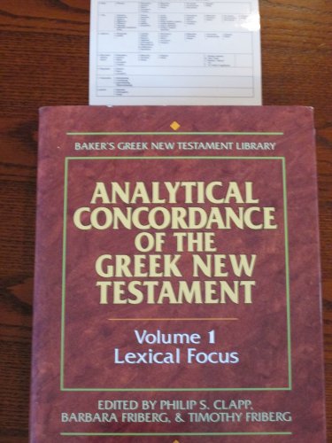 Beispielbild fr Analytical Concordance of the Greek New Testament, Vol. 1: Lexical Focus zum Verkauf von Big River Books