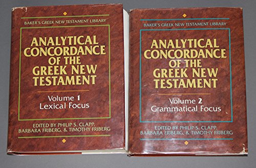 Beispielbild fr Analytical Concordance of the Greek New Testament. Volume 1: Lexical Focus and Volume 2: Grammatical Focus (2 volumes) [Baker's Greek New Testament Library] zum Verkauf von Windows Booksellers