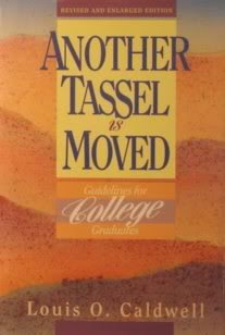 Beispielbild fr Another Tassel Is Moved: Guidelines for College Graduates zum Verkauf von Wonder Book