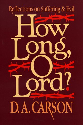 Beispielbild fr How Long, O Lord?: Reflections on Suffering and Evil zum Verkauf von Reuseabook