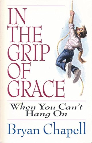 Stock image for In the Grip of Grace: When You Can't Hang on for sale by Gulf Coast Books