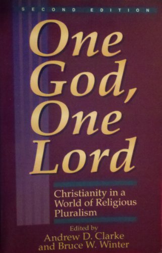 Stock image for One God, One Lord: Christianity in a World of Religious Pluralism for sale by Gulf Coast Books