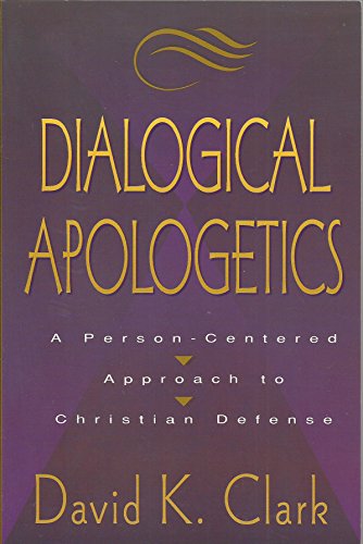 Beispielbild fr Dialogical Apologetics: A Person-Centered Approach to Christian Defense zum Verkauf von Books of the Smoky Mountains