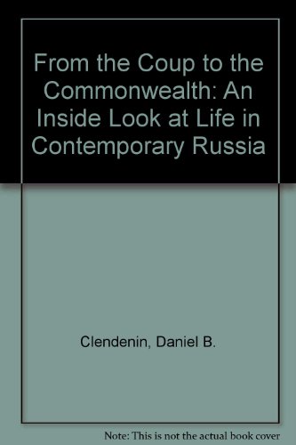 Stock image for From the Coup to the Commonwealth: An Inside Look at Life in Contemporary Russia for sale by Ergodebooks