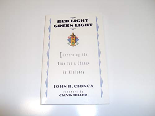 Stock image for Red Light, Green Light : Discerning the Time for a Change in Ministry for sale by Better World Books: West