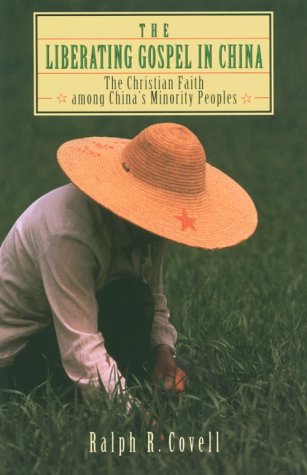 Stock image for The Liberating Gospel in China: The Christian Faith Among Chinas Minority Peoples for sale by Blue Vase Books