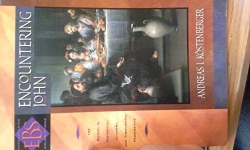 Beispielbild fr Encountering John: The Gospel in Historical, Literary, and Theological Perspective zum Verkauf von ThriftBooks-Dallas