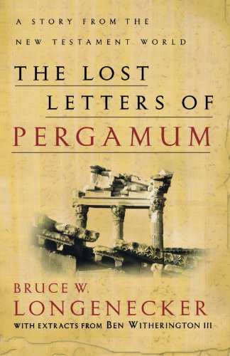 The Lost Letters of Pergamum: A Story from the New Testament World (9780801026072) by Bruce W. Longenecker; Ben Witherington